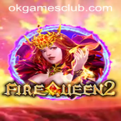 Exploring the World of FireQueen2 and the OKGAMES CLUB Phenomenon