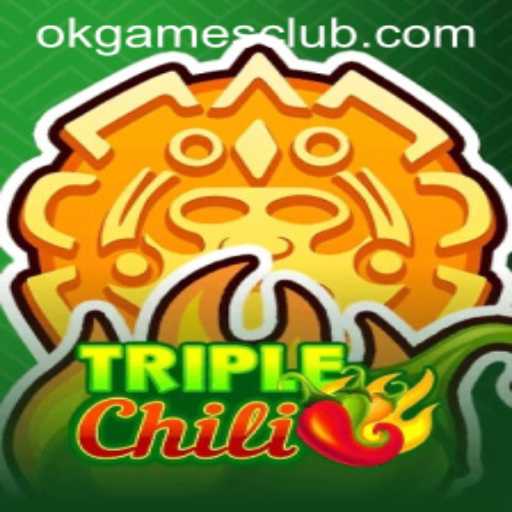 Unveiling the Thrills of TripleChili: A Deep Dive into OKGAMES CLUB's Latest Sensation